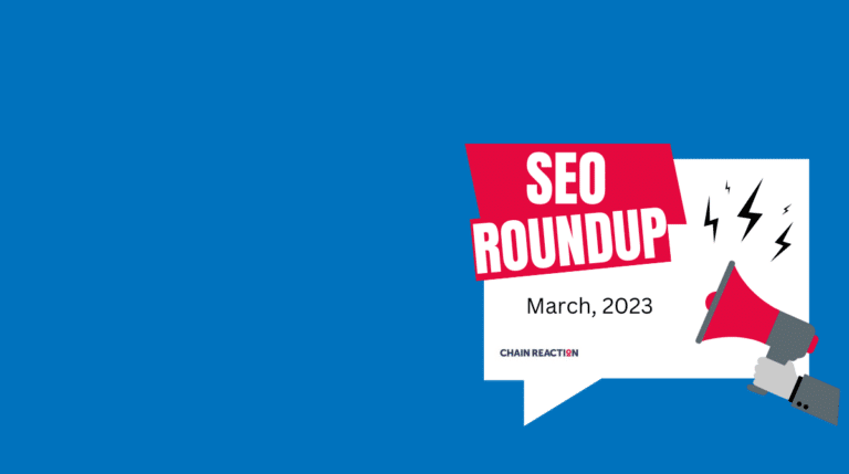 SEO Roundup March 2023: Latest trends and updates